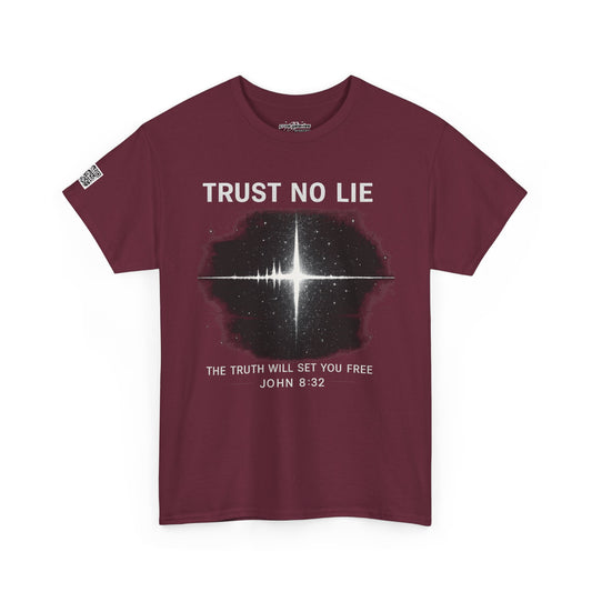Trust No Lie Tee — I Have Seen Enough (John 8:32)
