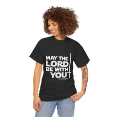 Unisex Heavy Cotton Tee - 'May the Lord Be With You'