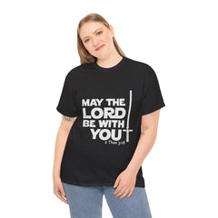 Unisex Heavy Cotton Tee - 'May the Lord Be With You'