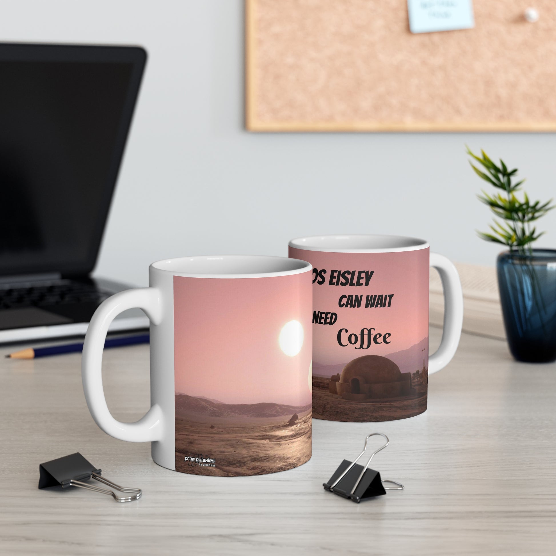 Coffee Mug - Star Wars Theme 'Mos Eisley can wait, I need coffee'