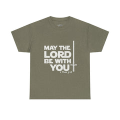 Unisex Heavy Cotton Tee - 'May the Lord Be With You'