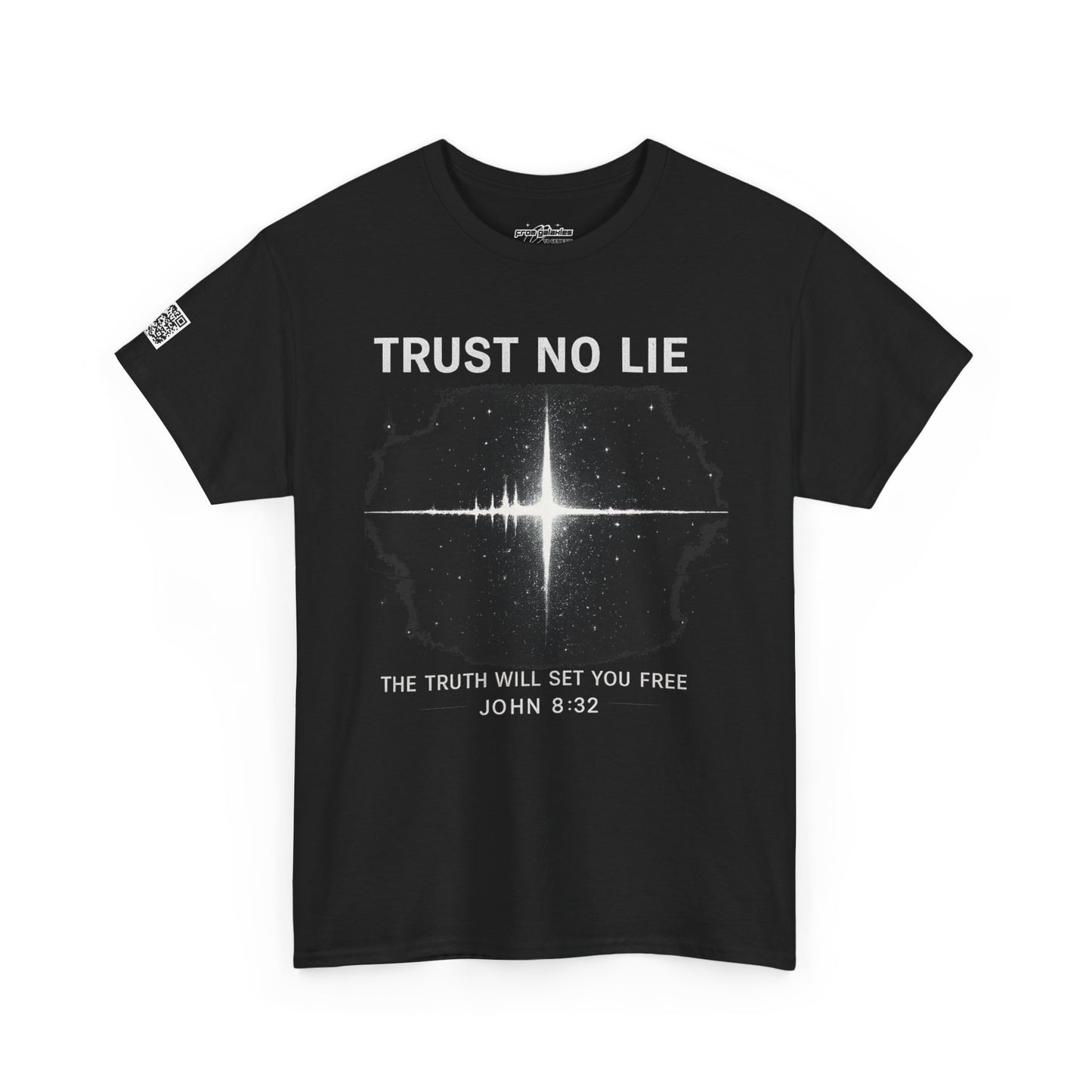 Trust No Lie Tee — I Have Seen Enough (John 8:32)