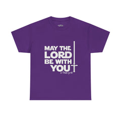 Unisex Heavy Cotton Tee - 'May the Lord Be With You'