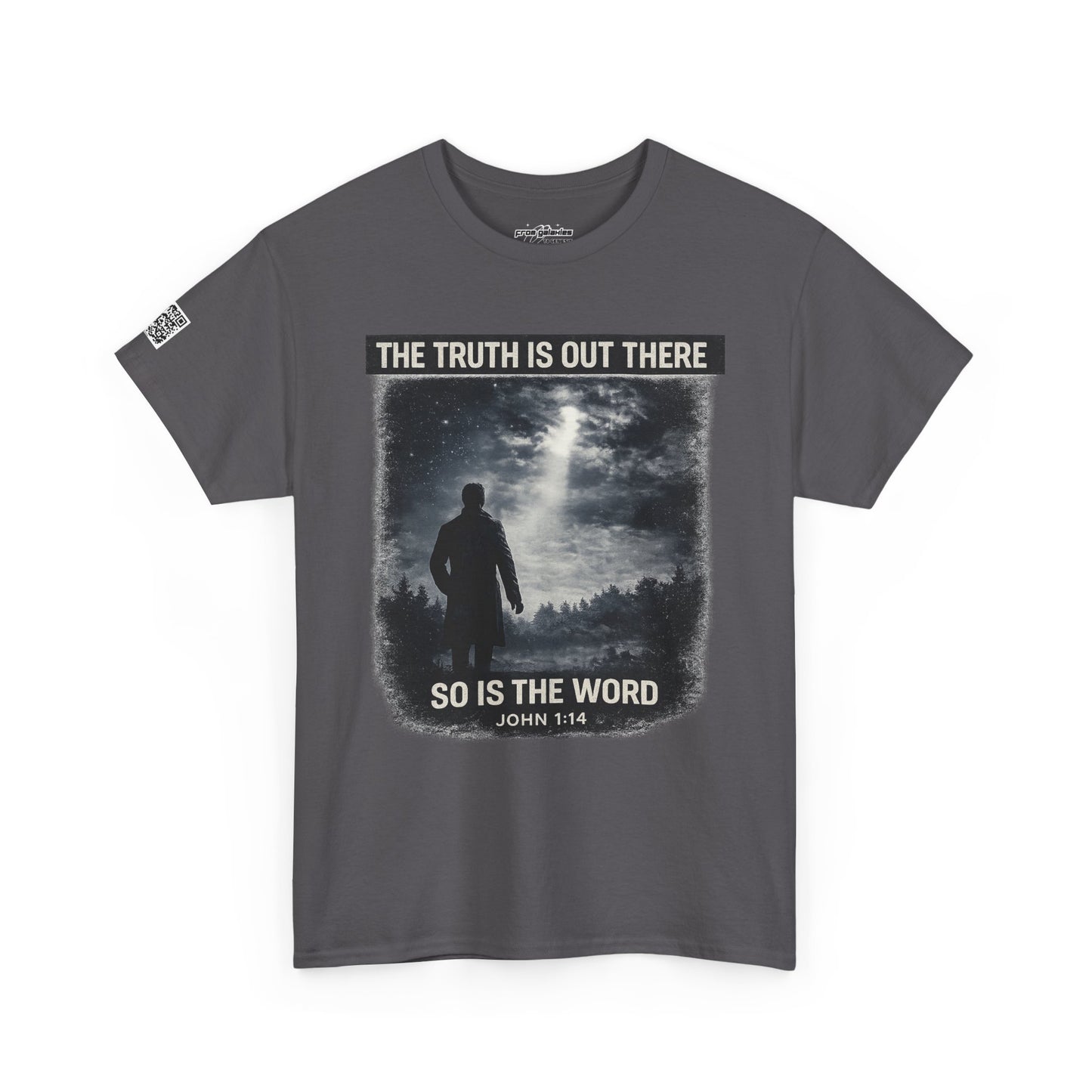 The Truth Is Out There, So Is the Word Tee — John 1:14