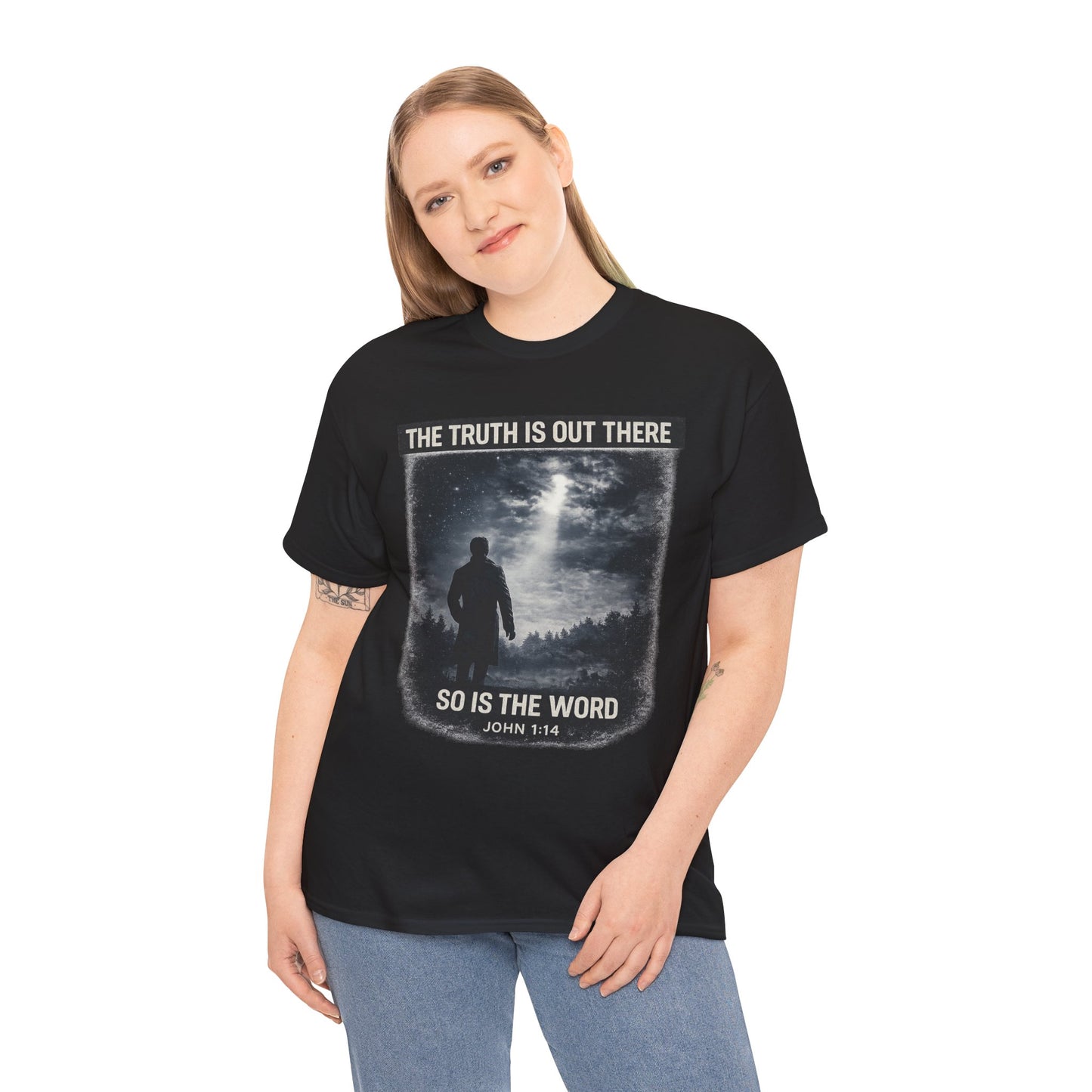 The Truth Is Out There, So Is the Word Tee — John 1:14