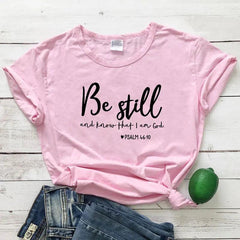 Be Still And Know That I Am God T-shirt - From Galaxies to Genesis