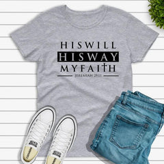 His Will, His Way, My Faith T-shirt - From Galaxies to Genesis