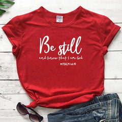 Be Still And Know That I Am God T-shirt - From Galaxies to Genesis