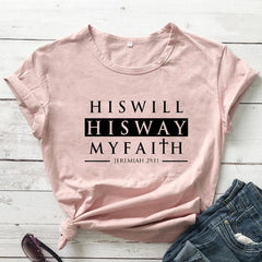 His Will, His Way, My Faith T-shirt - From Galaxies to Genesis