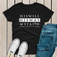 His Will, His Way, My Faith T-shirt - From Galaxies to Genesis