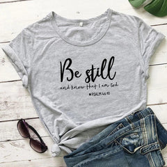 Be Still And Know That I Am God T-shirt - From Galaxies to Genesis