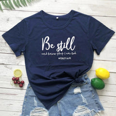 Be Still And Know That I Am God T-shirt - From Galaxies to Genesis