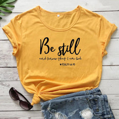 Be Still And Know That I Am God T-shirt - From Galaxies to Genesis