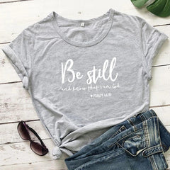 Be Still And Know That I Am God T-shirt - From Galaxies to Genesis