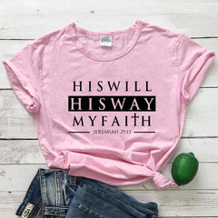 His Will, His Way, My Faith T-shirt - From Galaxies to Genesis