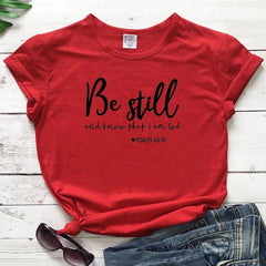 Be Still And Know That I Am God T-shirt - From Galaxies to Genesis