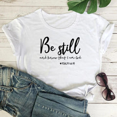 Be Still And Know That I Am God T-shirt - From Galaxies to Genesis