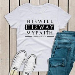 His Will, His Way, My Faith T-shirt - From Galaxies to Genesis