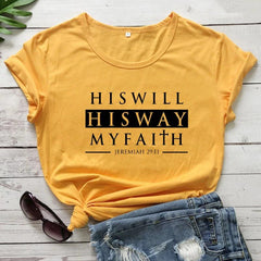 His Will, His Way, My Faith T-shirt - From Galaxies to Genesis