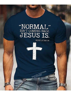 "Normal Isn't Coming Back, Jesus Is" - 3D Printed T-Shirt - From Galaxies to Genesis