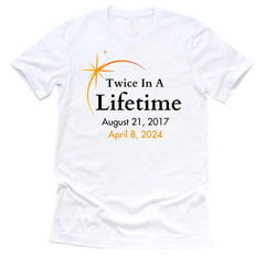 Total Solar Eclipse Twice in A Lifetime T-Shirt - From Galaxies to Genesis