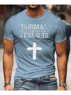 "Normal Isn't Coming Back, Jesus Is" - 3D Printed T-Shirt - From Galaxies to Genesis