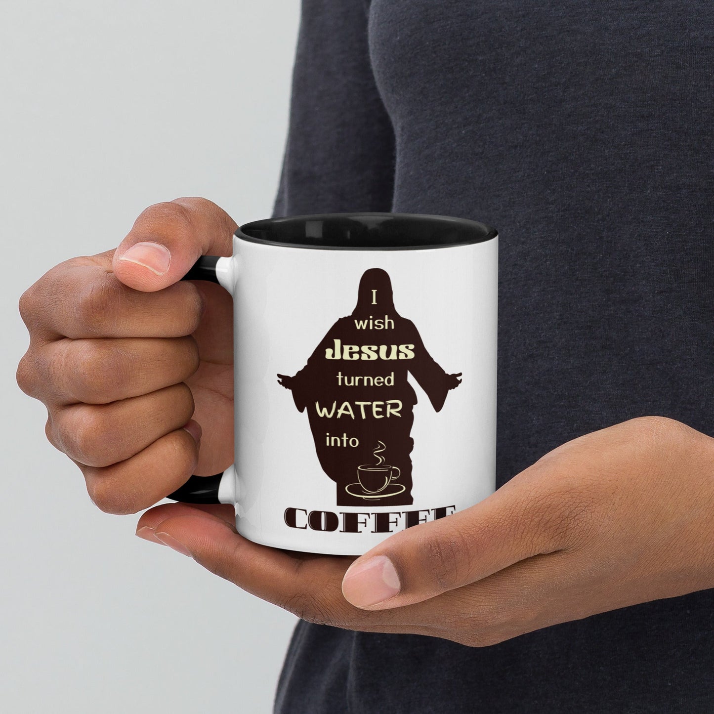 Coffee Mug| I Wish Jesus Turned Water Into Coffee