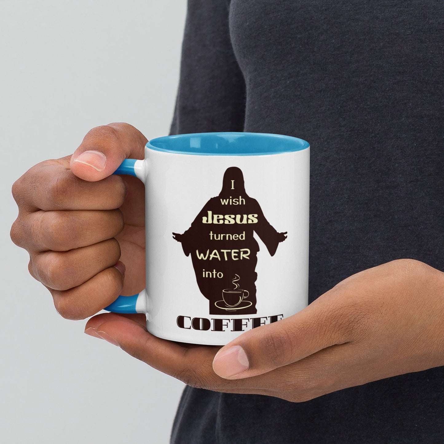 Coffee Mug| I Wish Jesus Turned Water Into Coffee