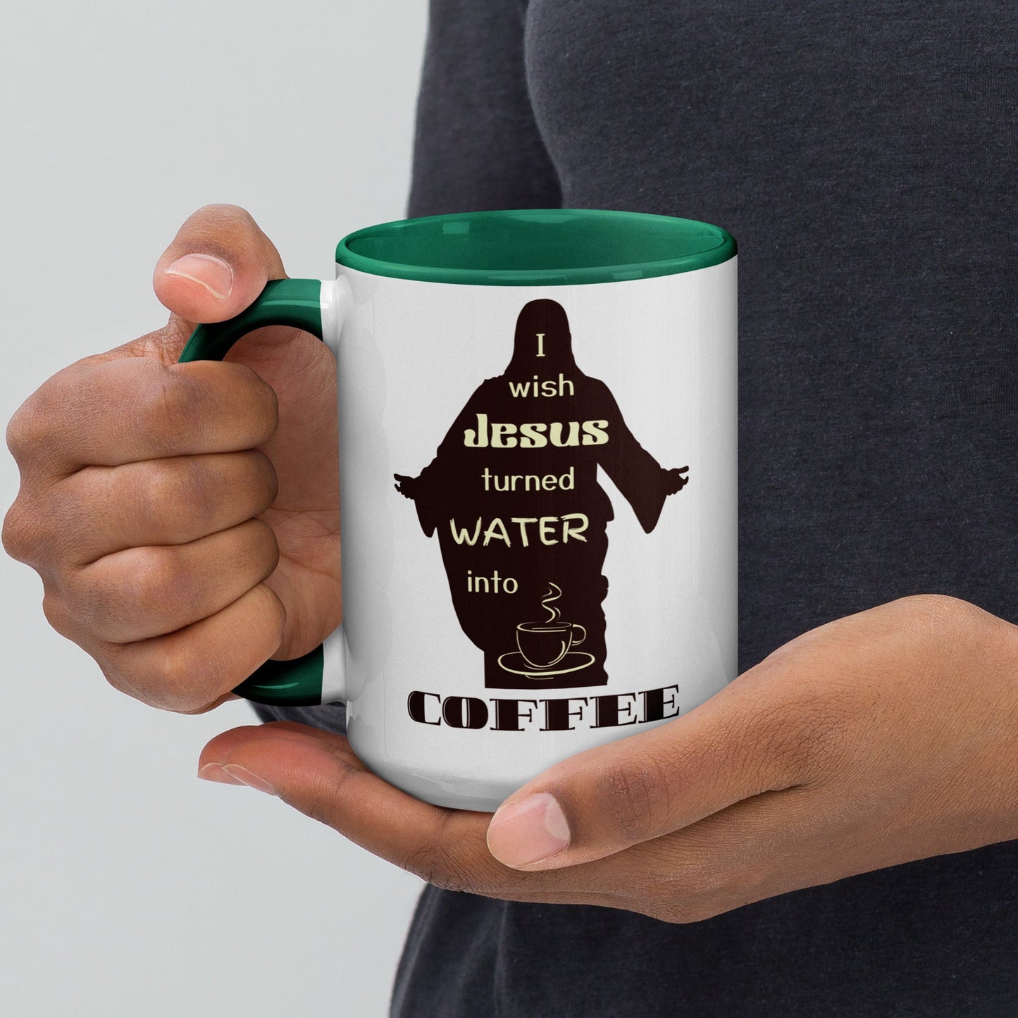 Coffee Mug| I Wish Jesus Turned Water Into Coffee