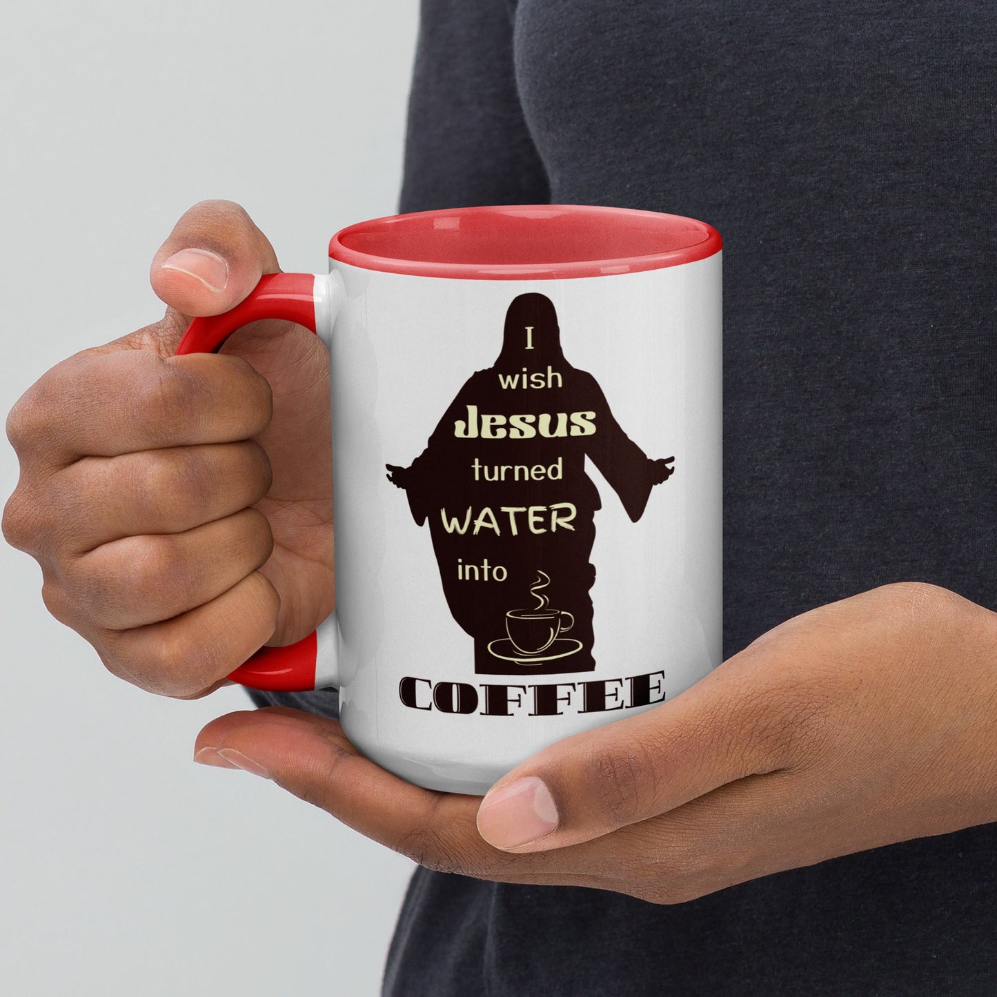 Coffee Mug| I Wish Jesus Turned Water Into Coffee